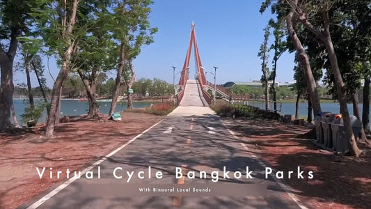 Virtual Cycle Rides – Bangkok Parks – With Local Binaural Sounds