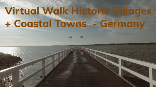 Virtual Walk - Historic Villages - Forest and Coastal Towns - Germany